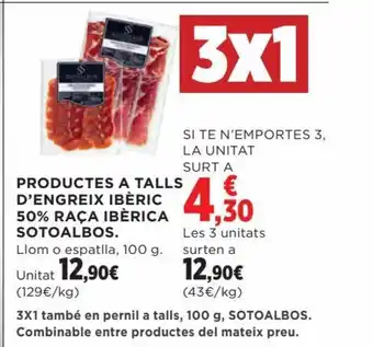 Hipercor PRODUCTES A TALLS D'ENGREIX IBÈRIC 50% RAÇA IBÈRICA SOTOALBOS. oferta