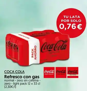 Hiper Usera Coca-Cola Refresco con gas normal - zero sin cafeína - zero - light pack 12 x 33 cl [2,30€/1] oferta
