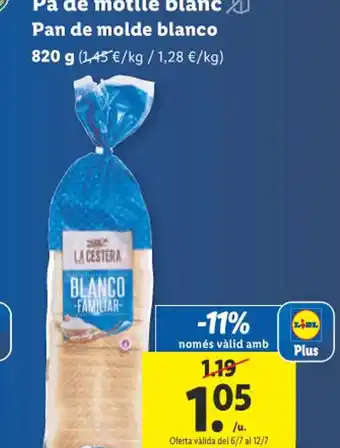 Lidl Pa de motlle blanc Pan de molde blanco 820 g (1,45 € / kg / 1,28 €/kg) oferta