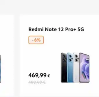 Xiaomi Redmi note 12 pro+ 5g -6% 469,99 € 499,99 € oferta