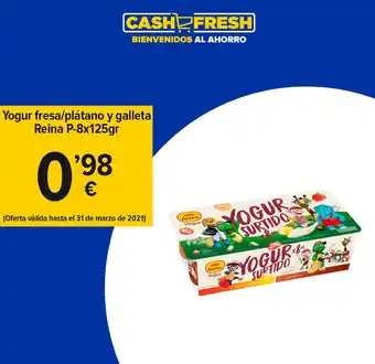 Cash Fresh Yogur fresa/plátano y galleta Reina P-8x125gr oferta