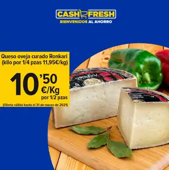 Cash Fresh Queso oveja curado Ronkari por 1/2 pzas oferta