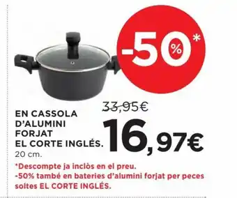 Hipercor EN CASSOLA D'ALUMINI FORJAT EL CORTE INGLÉS. 20 cm. oferta
