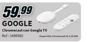 MediaMarkt Google Chromecast Con Google Tv oferta