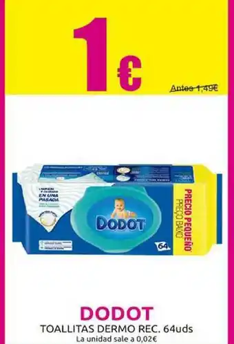 Muchas Perfumerías Dodot Toallitas Dermo Rec. oferta