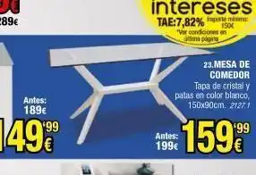 Rapimueble Intereses tae:7,82% import minima ver condiciones en ima pagina antes: 199€ 23.mesa de comedor tapa de cristal y patas e oferta