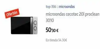 App Informática Ofertón oo top 356:: microondas microondas cecotec 201 proclean 3010 50'30 € en tienda 54.30€ oferta