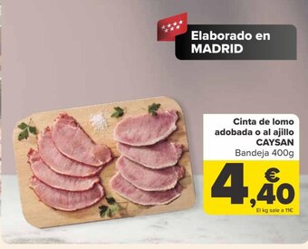 Carrefour Cinta de lomo adobada o al ajillo CAYSAN Bandeja 400g oferta
