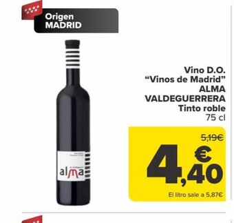Carrefour Vino D.O. "Vinos de Madrid" ALMA VALDEGUERRERA Tinto roble oferta