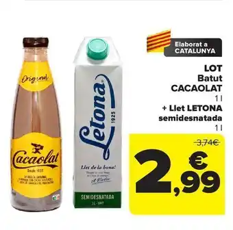 Carrefour Lot batut cacaolat + llet letona semidesnatada oferta