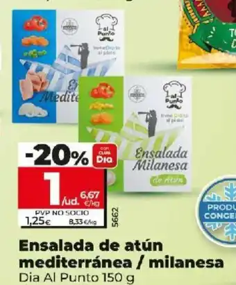 Dia Ensalada de atún mediterránea / milanesa Dia Al Punto 150 g oferta