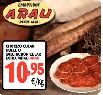 Alimerka Arau Chorizo Cular Dulce O Salchichón Cular Extra Mitad oferta