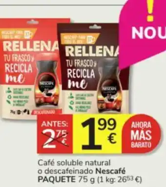 Consum Café soluble natural o descafeinado Nescafé PAQUETE 75 g oferta