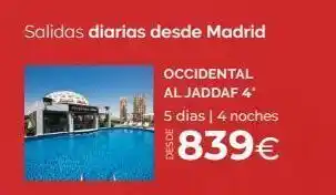 Travelplan Salidas diarias desde madrid occidental al jaddaf 4* 5 dias | 4 noches 839€ oferta