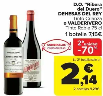 Carrefour D.o. ''ribera del duero'' dehesas del rey tinto crianza o valderivero tinto roble oferta