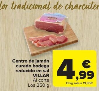 Carrefour Market Centro de jamón curado bodega reducido en sal villar oferta