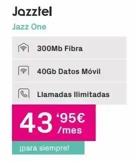 Phone House Jazztel jazz one 300mb fibra 40gb datos móvil llamadas ilimitadas 43,95€ /mes ¡para siempre! oferta