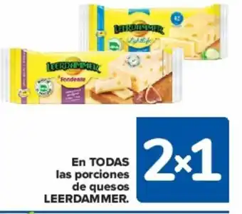 Carrefour EN TODAS las porciones de quesos LEERDAMMER. oferta