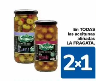 Carrefour EN TODAS las aceitunas aliñadas LA FRAGATA. oferta