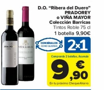 Carrefour D.O. "Ribera del Duero" PRADOREY O VIÑA MAYOR Colección Barricas oferta