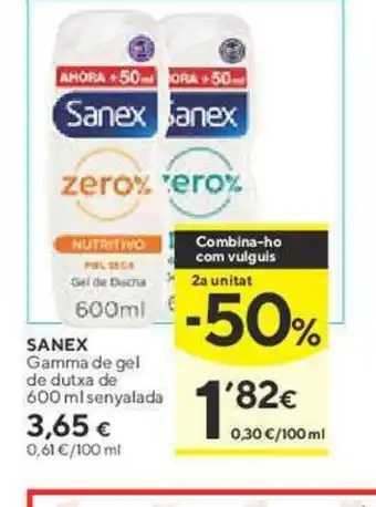 Caprabo SANEX Gamma de gel de dutxa de 600 ml senyalada 3,65 € oferta