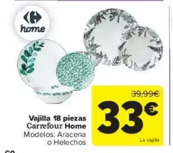 Carrefour Vajilla 18 piezas Carrefour Home Modelos: Aracena o Helechos oferta