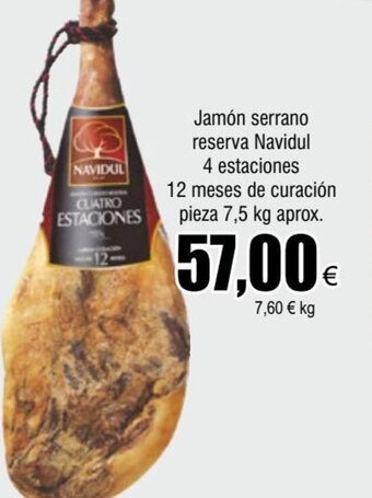 FROIZ Jamón serrano reserva Navidul 4 estaciones 12 meses de curación pieza 7,5 kg aprox. oferta