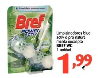 Alimerka Bref WC Limpiainodoros blue activ o pro nature menta eucalipto 1 unidad oferta