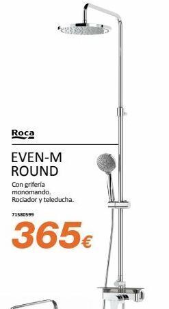Distriplac Roca even-m round con griferia monomando. rociador y teleducha. 71580599 365€ oferta