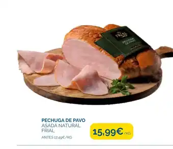 Supermercados La Despensa PECHUGA DE PAVO ASADA NATURAL FRIAL oferta