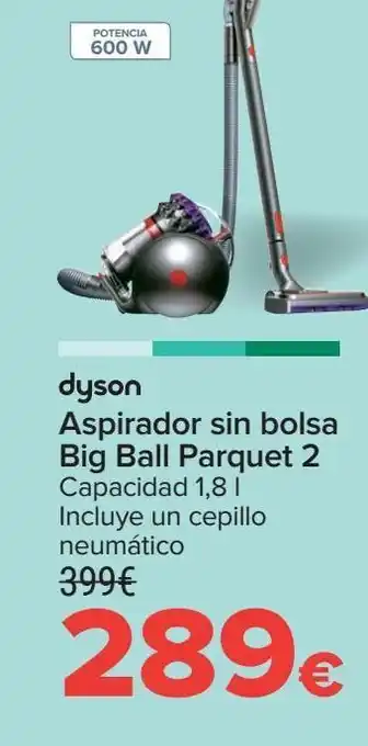 Carrefour Aspirador sin bolsa big ball parquet 2 dyson oferta