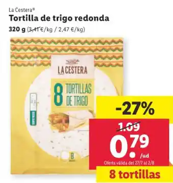 Lidl La Cestera Tortilla de trigo redonda oferta