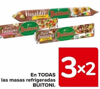 Carrefour EN TODAS las masas refrigeradas BUITONI. oferta