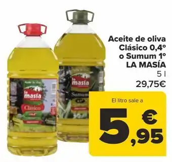 Carrefour Aceite de oliva clásico 0,4º o sumum 1º la masía oferta