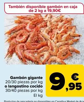 Carrefour Market Gambón gigante o langostino cocido oferta