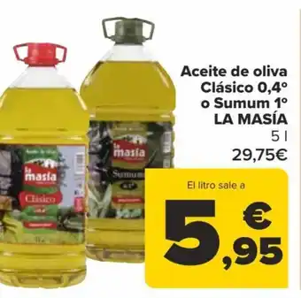 Carrefour Aceite de oliva Clásico 0,4° o Sumum 1⁰ LA MASÍA oferta