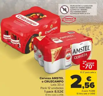 Carrefour Cerveza AMSTEL o CRUZCAMPO Lata 33 cl Pack 12 unidades 1 pack 8,52€ oferta