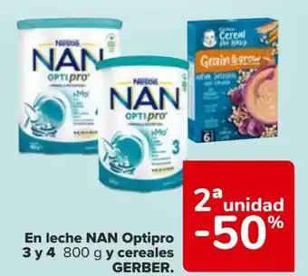 Carrefour En leche NAN Optipro 3 y 4 800 g y cereales GERBER. oferta