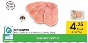 Eroski Eroski natur filete de lomo fino de cerdo duroc 300 g oferta