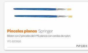 Dideco Pinceles planos springer  blister con 2 pinceles del nº6 planos con cerdas de nylon. yfe-82099/6  pvp 2,80 € oferta