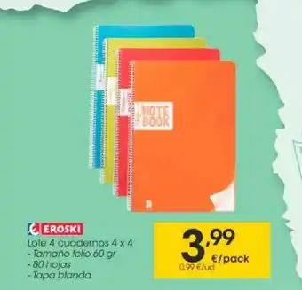 Eroski Eroski Lote 4 Cuadernos 4 X 4 oferta