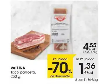 Eroski 2a Unidad -70% De Descuento Vallina Taco Panceta oferta