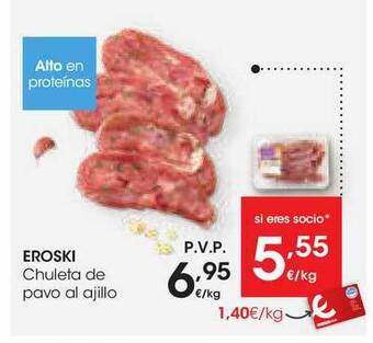 Eroski Eroski Chuleta De Pavo Al Ajillo oferta