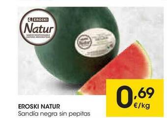 Eroski Eroski Natur Sandía Negra Sin Pepitas oferta