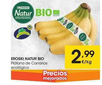 Eroski Eroski Natur Bio Plátano De Canarias Ecológico oferta