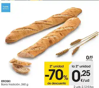Eroski 2a Unidad -70% De Descuento Eroski Barra Tradición oferta