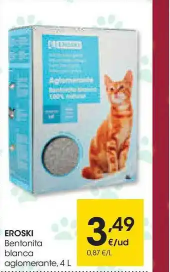 Eroski Eroski Bentonita Blanca Aglomerante 4L oferta