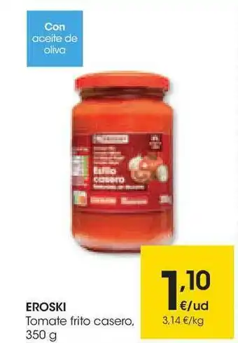 Eroski Eroski Tomate Frito Casero 350g oferta