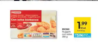 Eroski Eroski Nuggets Con Salsa 300g oferta