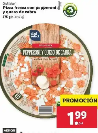Lidl Chef Select Pizza fresca con pepperoni y queso de cabra 375g oferta